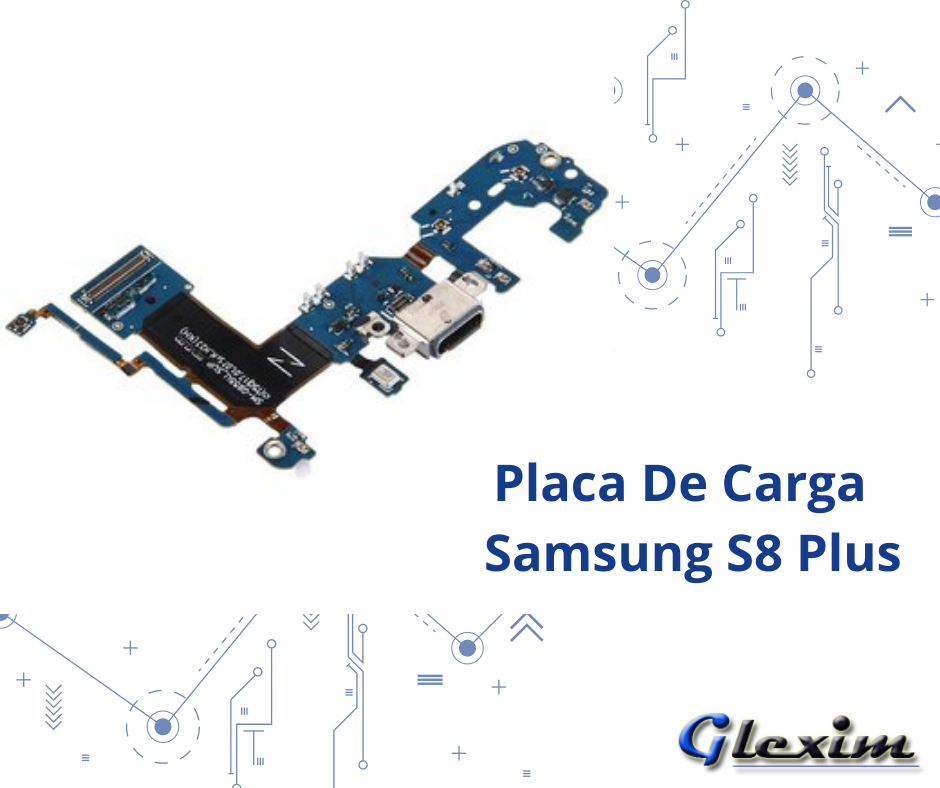 Placa De Carga Samsung S8 Plus